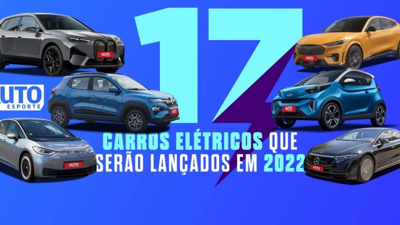 Auto Esporte: Conheça os 17 carros elétricos que serão lançados no Brasil em 2022